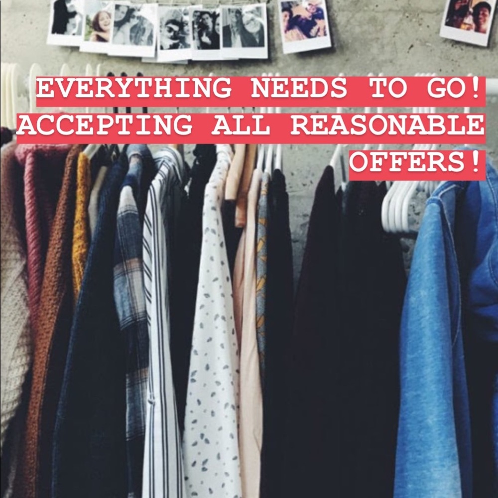 EVERYTHING NEEDS TO GO!
